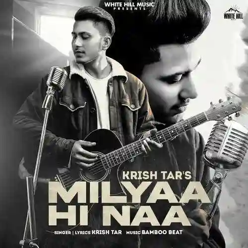 Milyaa Hi Naa - Krish Tar cover image