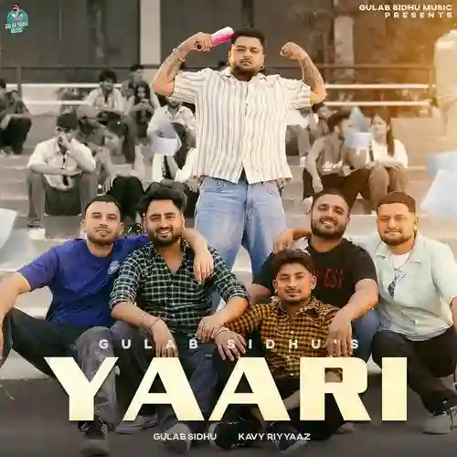 Yaari - Gulab Sidhu 2025