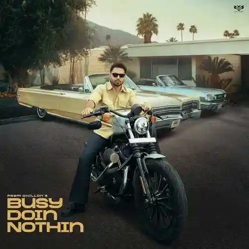 Busy Doin Nothin - Prem Dhillon 2024 cover image