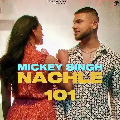 Nachle 101 - Mickey Singh cover image