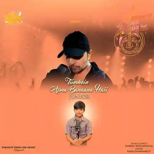 Tumhein Apna Banaana Haii  Junior - Mani Dharamkot 2023 cover image