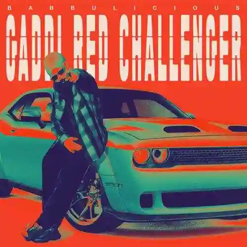 Gaddi Red Challenger - Babbulicious 2022 cover image