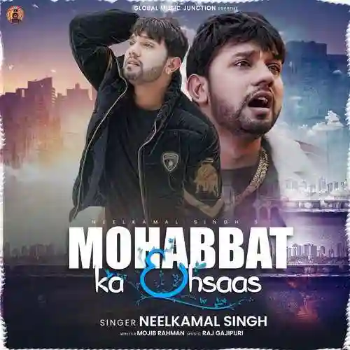 Mohabbat Ka Ehsaas - Neelkamal Singh 2022 cover image