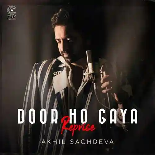 Door Ho Gaya (Reprise) - Akhil Sachdeva 2022 cover image