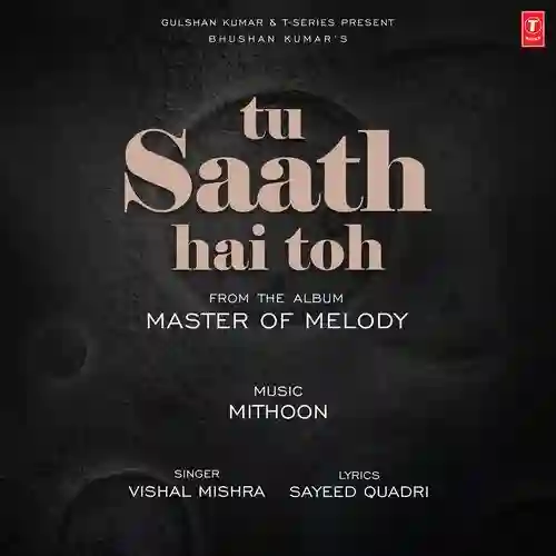 Tu Saath Hai Toh  - Mithoon 2025 cover image