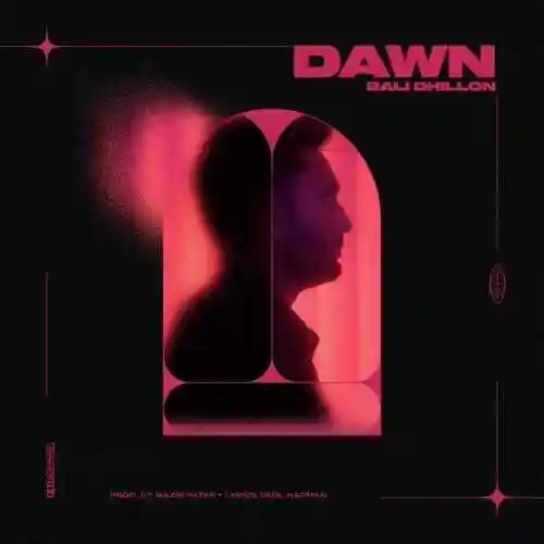 Dawn - Bali Dhillon 2022 cover image