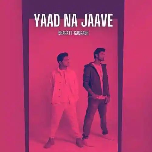 Yaad Na Jaave - Bharatt-Saurabh 2024 cover image