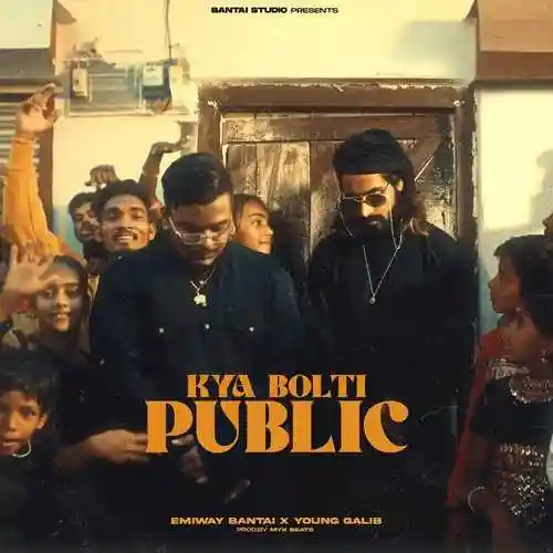 Kya Bolti Public - Emiway Bantai 2023 cover image