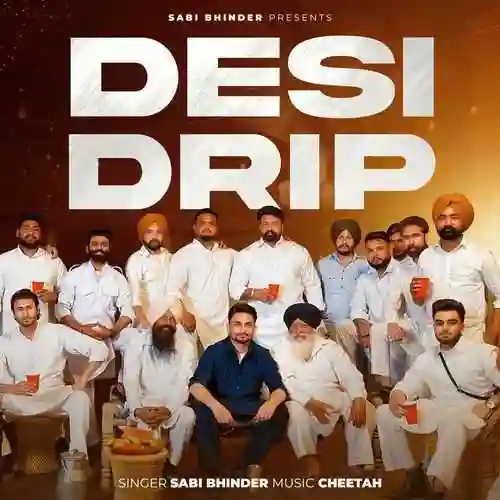 Desi Drip - Sabi Bhinder 2024 cover image