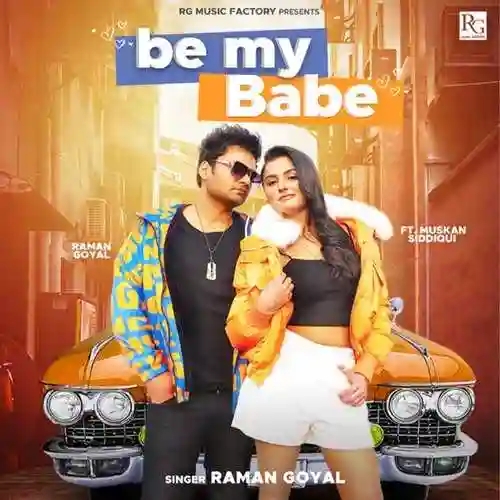 Be My Babe - Raman Goyal 2022 cover image
