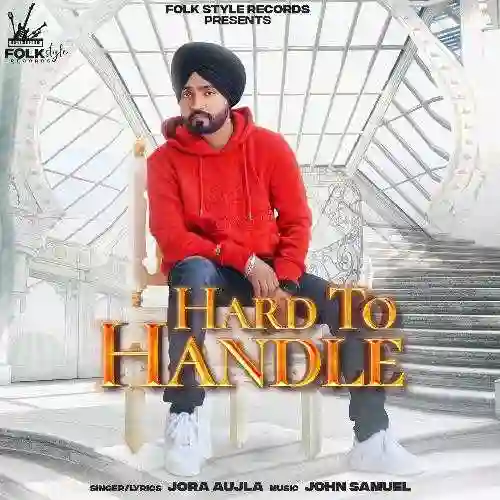 Hard to Handle - Jora Aujla - Jora Aujla cover image