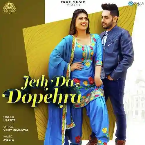 Jeth Da Dopehra - Harjot - Harjot cover image
