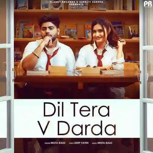 Dil Tera V Darda - Mista Baaz cover image