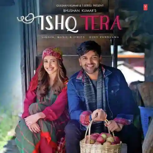 Ishq Tera - Guru Randhawa 2019 cover image