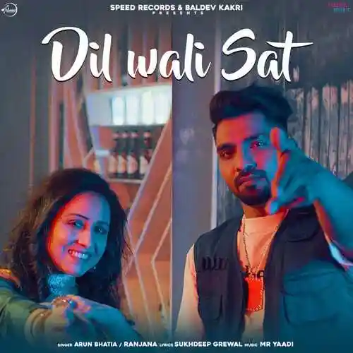 Dil Wali Sat - Arun Bhatia 2022 cover image