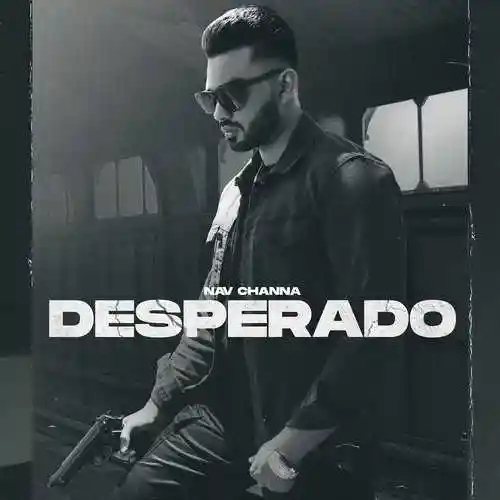 Desperado - Nav Channa 2022 cover image