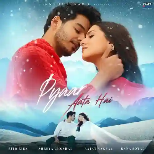 Pyaar Aata Hai - Rajat Nagpal 2025 cover image