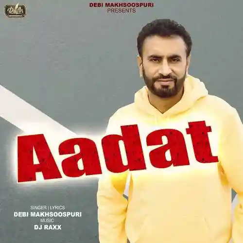 Aadat - Debi Makhsoospuri 2021 cover image