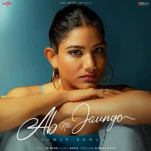 Ab Na Jaunga - Raman Romana 2022 cover image