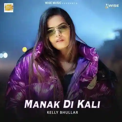 Manak Di Kali - Kelly Bhullar 2022 cover image