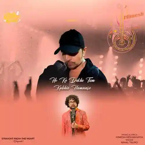 Ho Ke Dekho Tum Kabhie Hamaare - Nihal Tauro 2023 cover image