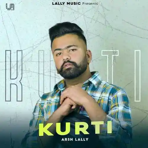 Kurti - Arsh Lally 2021 cover image