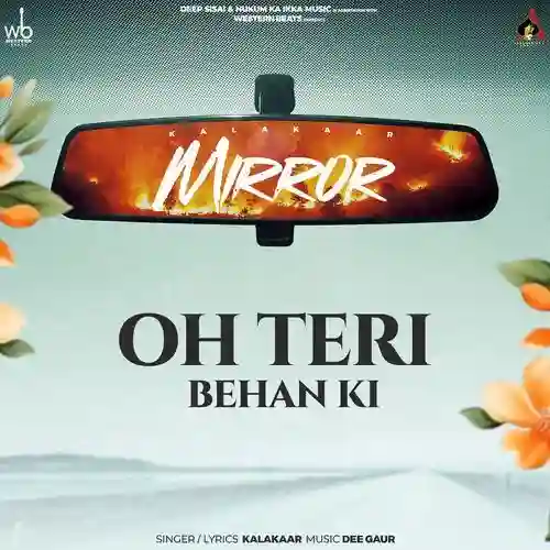 Oh Teri Behan Ki (Mirror) - Kalakaar 2025 cover image