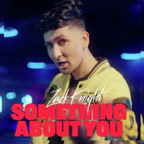 Something About You - Zack Knight 2024 cover image
