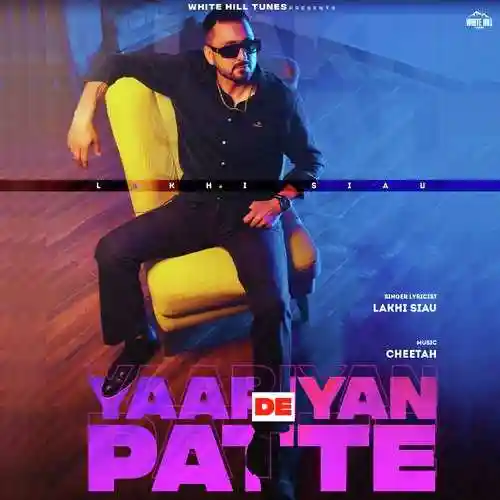 Yaariyan De Patte - Lakhi Siau cover image