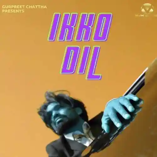 Ikko Dil - Gurpreet Chattha 2022 cover image
