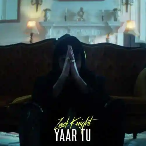 Yaar Tu - Zack Knight cover image