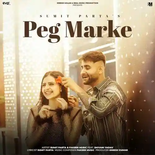 Peg Marke (feat. Shivani Yadav) - Sumit Parta 2024 cover image