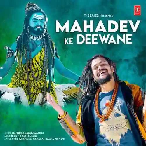 Mahadev Ke Deewane - Hansraj Raghuwanshi 2022 cover image