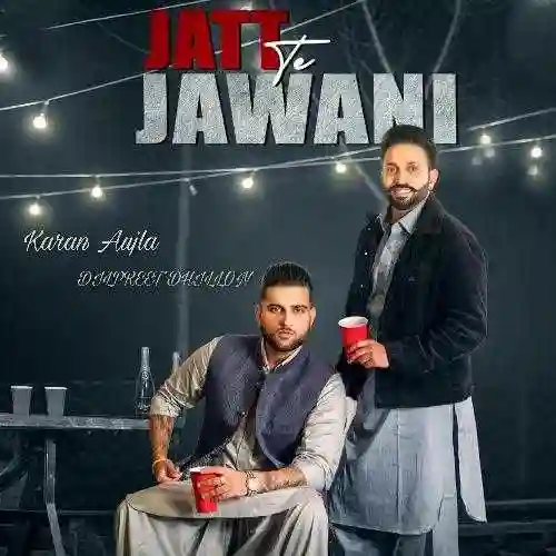 Jatt Te Jawani - Karan Aujla 2021 cover image