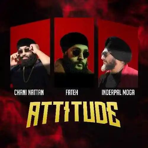 Attitude (Fateh And Inderpal Moga) - Chani Nattan 2021 cover image