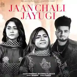 Jaan Chali Jayugi - Hashmat Sultana 2022 cover image