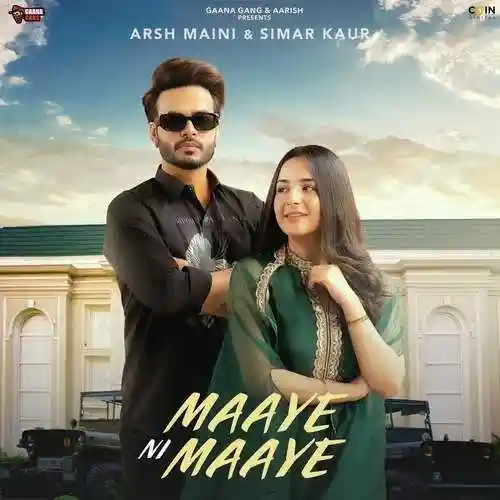 Maaye Ni Maaye - Arsh Maini 2022 cover image