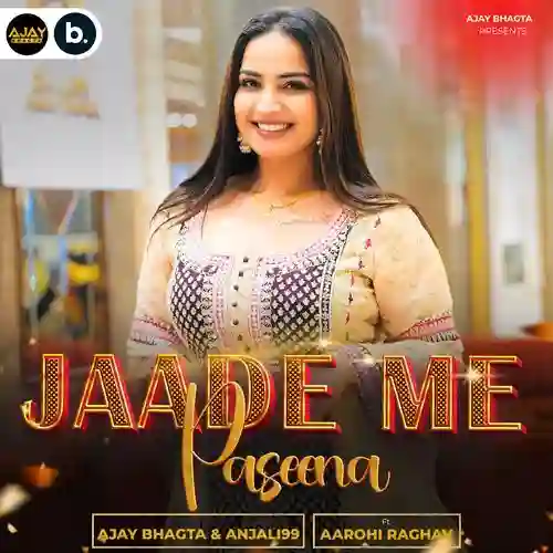 Jaade Me Paseena Feat. Aarohi Raghav - Anjali99 2025 cover image