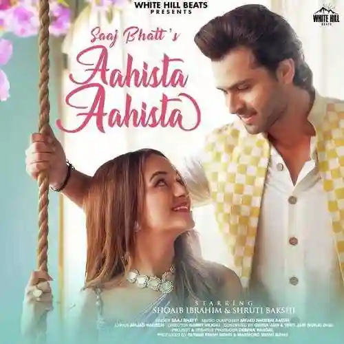 Aahista Aahista - Saaj Bhatt cover image