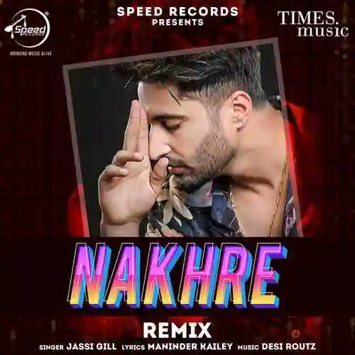 Nakhre - Remix - Jassie Gill 2022 cover image