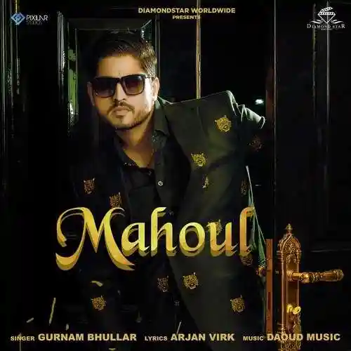 Mahoul - Gurnam Bhullar 2021 cover image