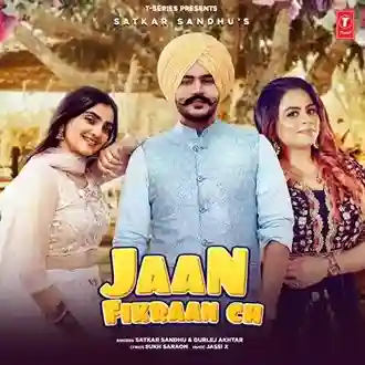 Jaan Fikraan Ch - Satkar Sandhu 2022 cover image