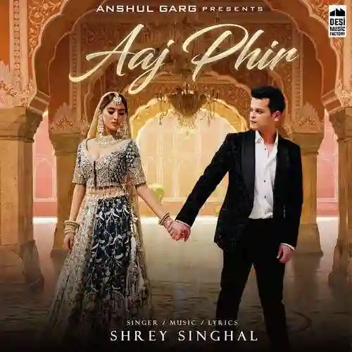 Aaj Phir - Shrey Singhal cover image