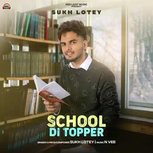 School Di Topper - Sukh Lotey cover image