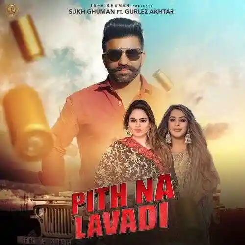 PITH NA LAVADI (feat. GURLEZ AKHTAR) - Sukh Ghuman cover image