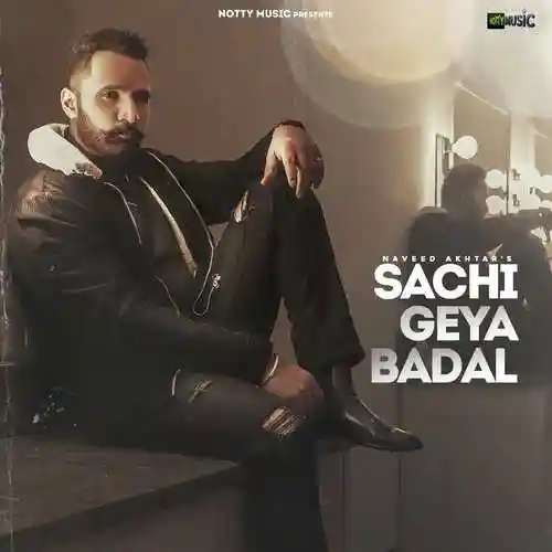 Sachi Geya Badal - Naveed Akhtar cover image
