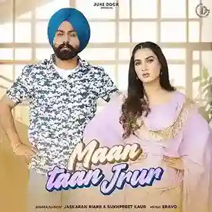 Maan Taan Jrur - Jaskaran Riarr 2022 cover image