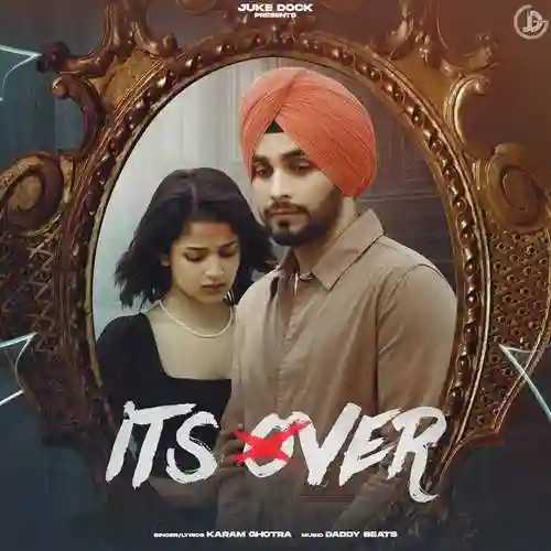 Its Over - Karam Ghotra 2022 cover image