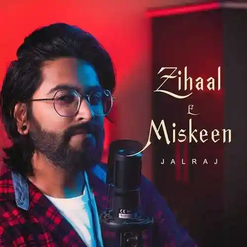 Zihaal E Miskeen - JalRaj 2023 cover image