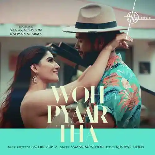 Woh Pyaar Tha - Samar Monsoon 2023 cover image